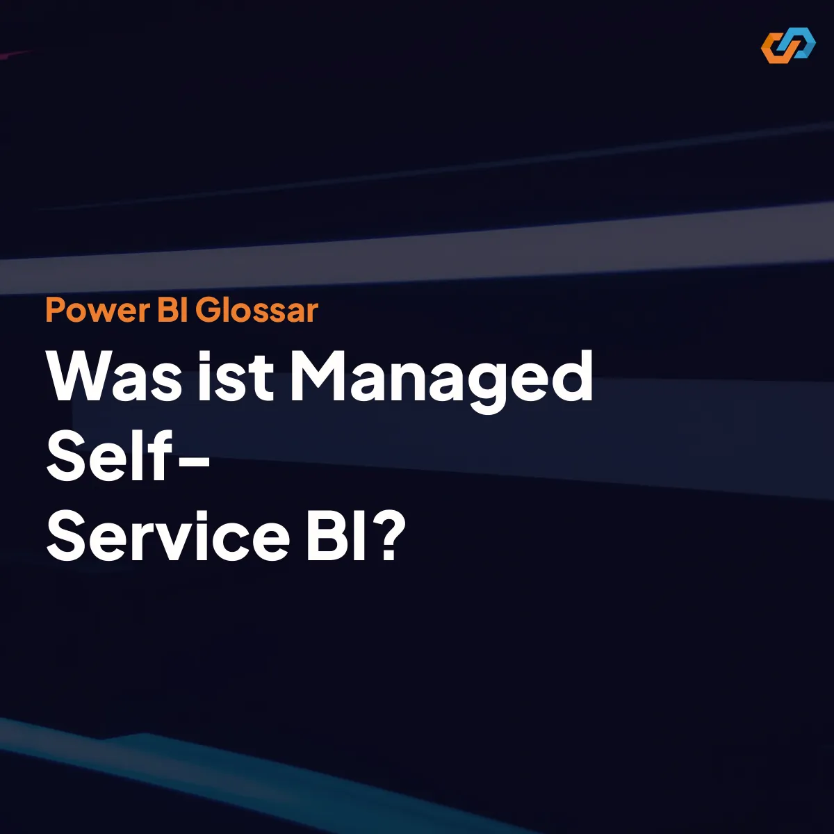 Managed Self-Service BI
